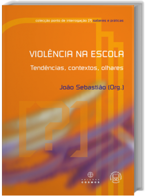 Violência na Escola Tendências, contextos, olhares